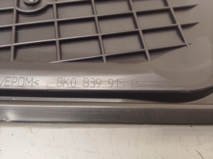 AUDI A4 B8 (2007–2016) Sonstiges Teil der hinteren Seitentür 8K0839915 - 3